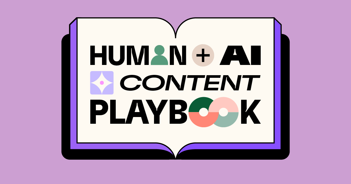 The Human %2B AI Content Playbook - Why B2B Marketing Needs Both 